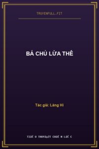 Bá Chủ Lừa Thê