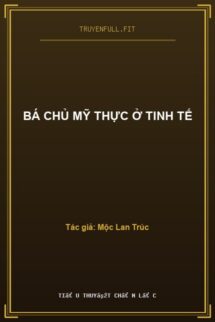 Bá Chủ Mỹ Thực Ở Tinh Tế