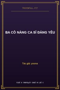 Ba Cô Nàng Ca Sĩ Đáng Yêu