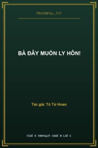 Bà Đây Muốn Ly Hôn!