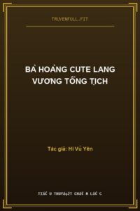 Bà hoàng cute lang vương tổng tịch