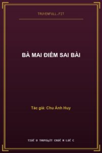 Bà Mai Điểm Sai Bài