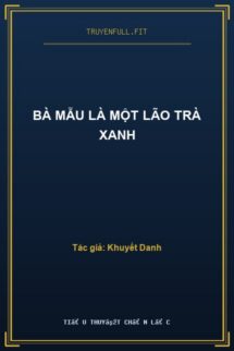 Bà Mẫu Là Một Lão Trà Xanh