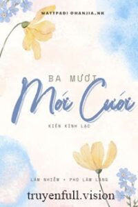 Ba Mươi Mới Cưới – Kiến Kình Lạc