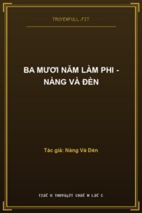 Ba Mươi Năm Làm Phi – Nàng Và Đèn