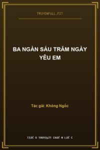 Ba Ngàn Sáu Trăm Ngày Yêu Em