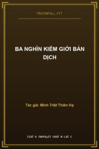 Ba Nghìn Kiếm Giới Bản Dịch