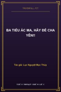 Ba Tiểu Ác Ma, Hãy Để Cha Yên!!