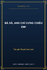 Bà Xã, Anh Chỉ Cưng Chiều Em!