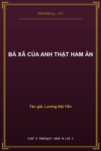 Bà Xã Của Anh Thật Ham Ăn