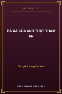 Bà Xã Của Anh Thật Tham Ăn