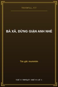 Bà Xã, Đừng Giận Anh Nhé