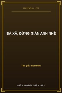 Bà Xã, Đừng Giận Anh Nhé