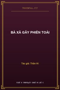 Bà Xã Gây Phiền Toái