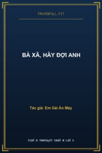 Bà Xã, Hãy Đợi Anh