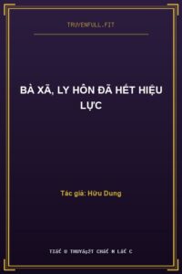 Bà Xã, Ly Hôn Đã Hết Hiệu Lực