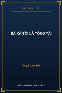 Bà Xã Tôi Là Tổng Tài