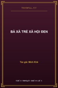 Bà Xã Trẻ Xã Hội Đen