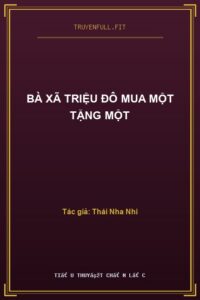 Bà Xã Triệu Đô Mua Một Tặng Một
