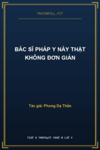 Bác Sĩ Pháp Y Này Thật Không Đơn Giản