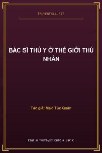 Bác Sĩ Thú Y Ở Thế Giới Thú Nhân