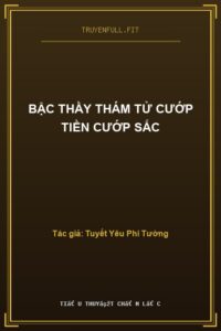 Bậc Thầy Thám Tử Cướp Tiền Cướp Sắc
