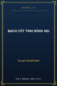 Bạch Cốt Tinh Nũng Nịu