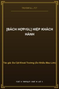 [Bách Hợp/GL] Hiệp Khách Hành