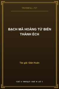 Bạch Mã Hoàng Tử Biến Thành Ếch