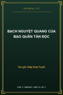 Bạch Nguyệt Quang Của Bạo Quân Tàn Độc