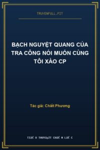 Bạch Nguyệt Quang Của Tra Công Nói Muốn Cùng Tôi Xào CP