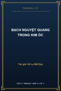 Bạch Nguyệt Quang Trong Kim Ốc