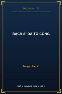 Bạch Si Dã Tố Công