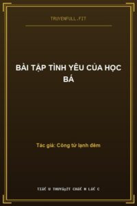 Bài Tập Tình Yêu Của Học Bá