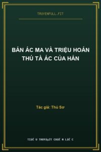 Bán Ác Ma Và Triệu Hoán Thú Tà Ác Của Hắn
