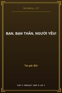 Bạn, Bạn Thân, Người Yêu!