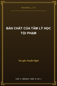 Bản Chất Của Tâm Lý Học Tội Phạm