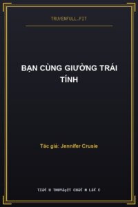 Bạn Cùng Giường Trái Tính