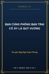 Bạn Cùng Phòng Bạn Trai Cô Ấy Là Quỷ Vương