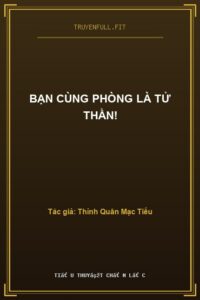 Bạn Cùng Phòng Là Tử Thần!