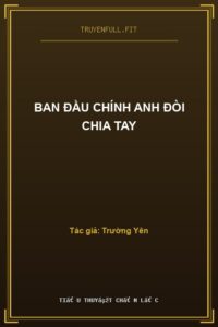Ban Đầu Chính Anh Đòi Chia Tay