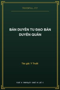 Bán Duyên Tu Đạo Bán Duyên Quân