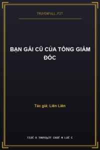 Bạn Gái Cũ Của Tổng Giám Đốc