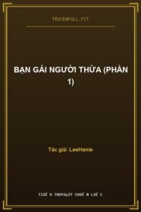 Bạn Gái Người Thừa (Phần 1)