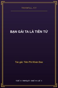 Bạn Gái Ta Là Tiên Tử
