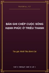 Bản Ghi Chép Cuộc Sống Hạnh Phúc Ở Triều Thanh