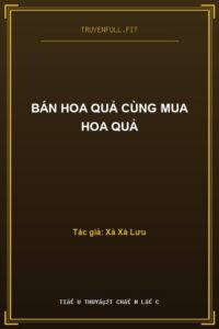 Bán Hoa Quả Cùng Mua Hoa Quả