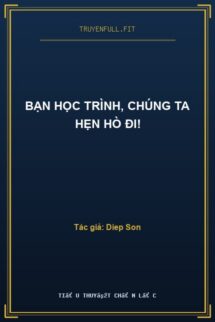 Bạn Học Trình, Chúng Ta Hẹn Hò Đi!