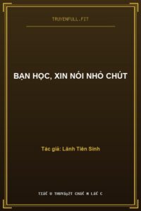 Bạn Học, Xin Nói Nhỏ Chút
