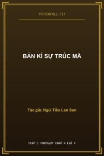 Bản Kí Sự Trúc Mã